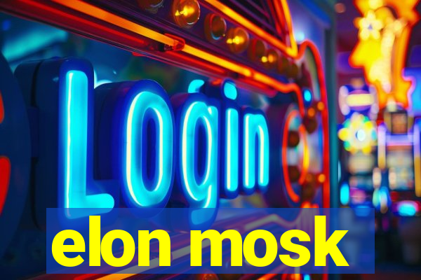 elon mosk